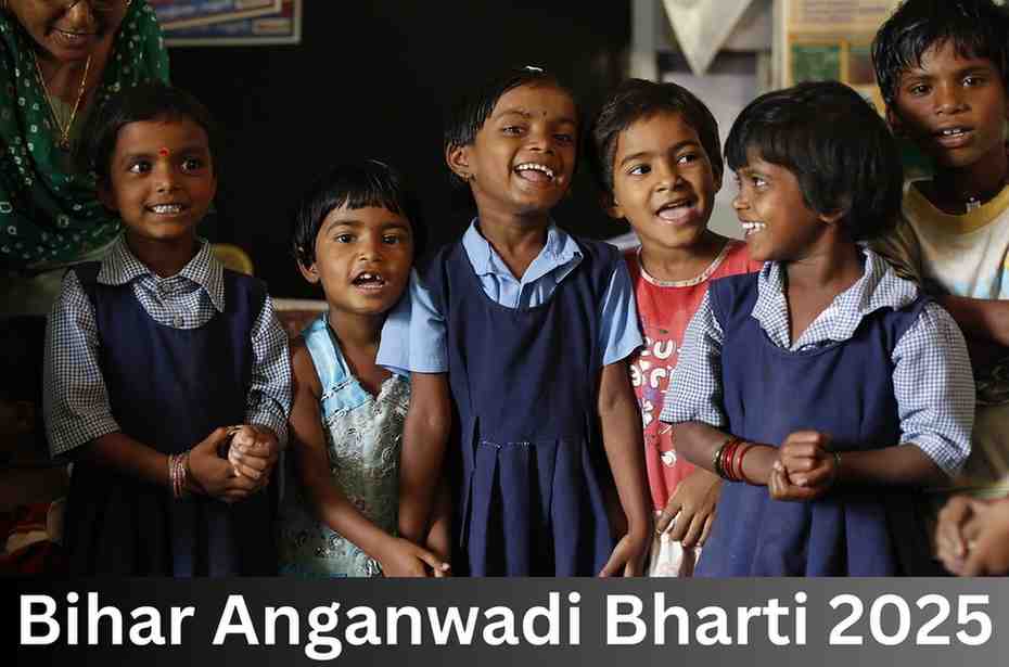 Bihar Anganwadi Bharti 2025, आंगनवाड़ी सहायिका और सेविका के 935 पदों पर बम्पर भर्ती