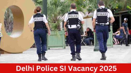 Delhi Police SI Vacancy 2025